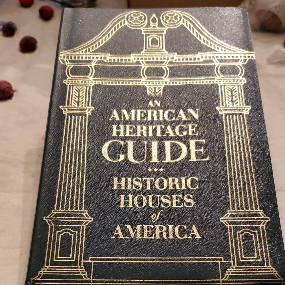 AMERICAN HERITAGE GUIDE HISTORIC HOUSES OF AMERICA